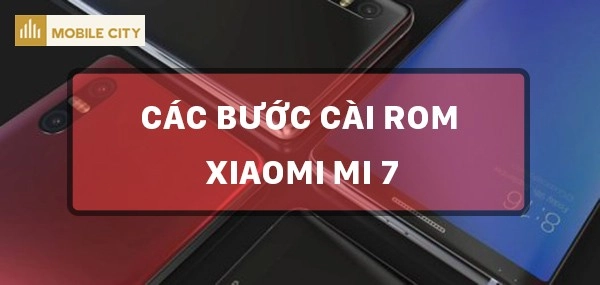 Rom Xiaomi Mi7
