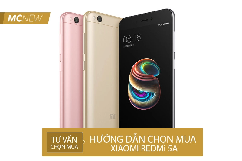hướng dẫn chọn mua Xiaomi Redmi 5A