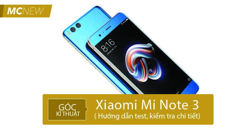 Test, kiểm tra Xiaomi Mi Note 3