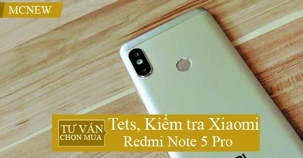 Kiểm tra Xiaomi Redmi Note 5 pro
