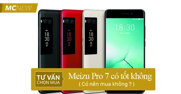 Meizu Pro 7 có tốt không