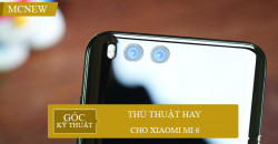 tong-hop-thu-thuat-hay-cho-xiaomi-mi6-1