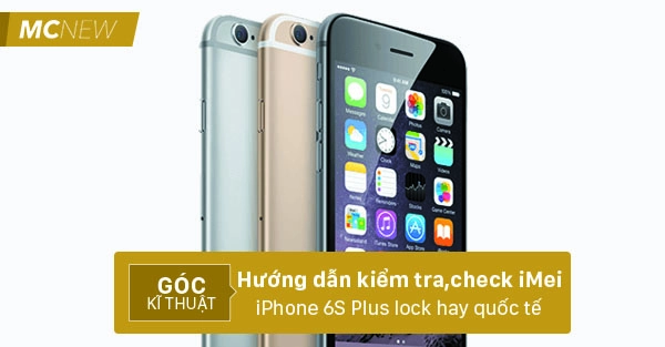 Cách kiểm tra IMEI iPhone: Hướng dẫn check IMEI iPhone đơn giản và nhanh  chóng » Trang thông tin điện tử Công Nghệ - Trangcongnghe.com.vn