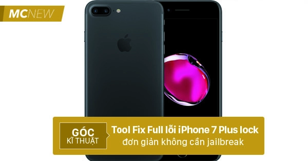 Tool fix full lỗi iPhone 7 Plus Lock Nhật, mỹ