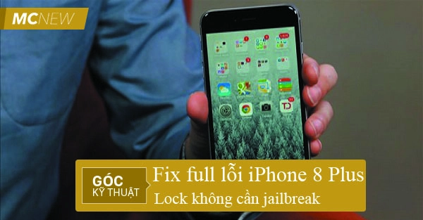 Tool Fix Full lỗi iPhone 8 Plus Lock nhật mỹ không cần Jaibreak