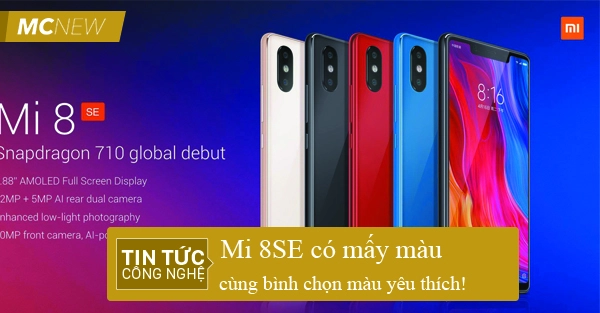 Xiaomi Mi 8 SE có mấy màu