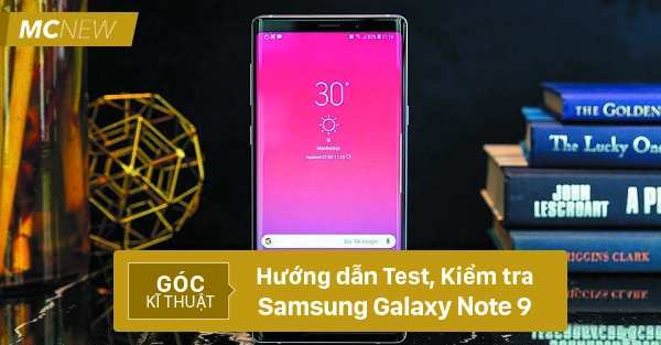 Test, kiểm tra Samsung Galaxy Note 9
