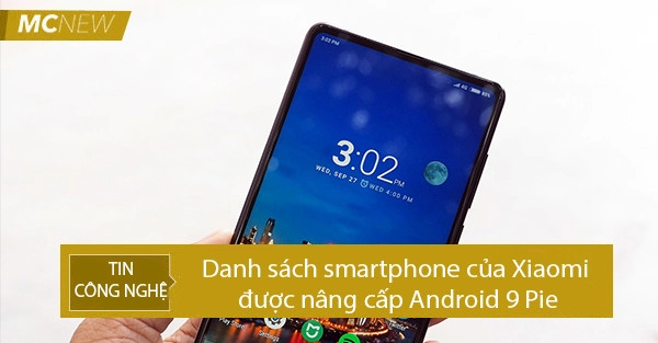 smartphone-nao-cua-xiaomi-duoc-nang-cap-android-9-pie