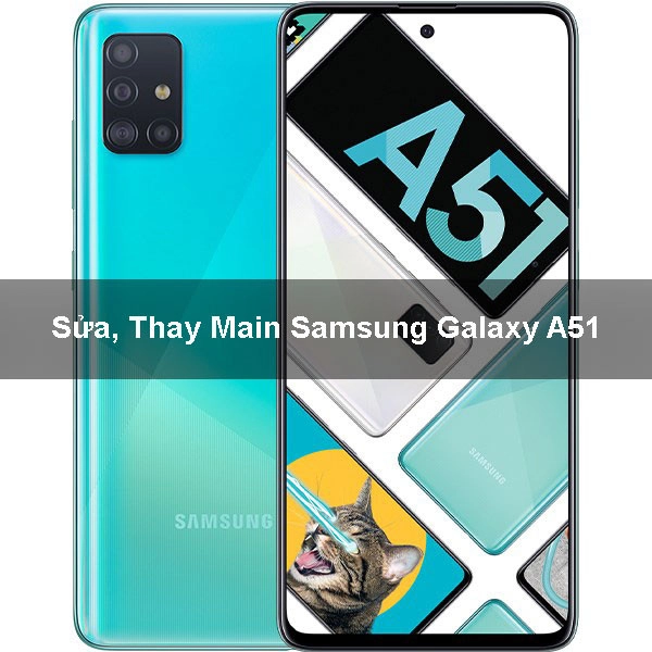 Sửa, Thay Main Samsung Galaxy A51