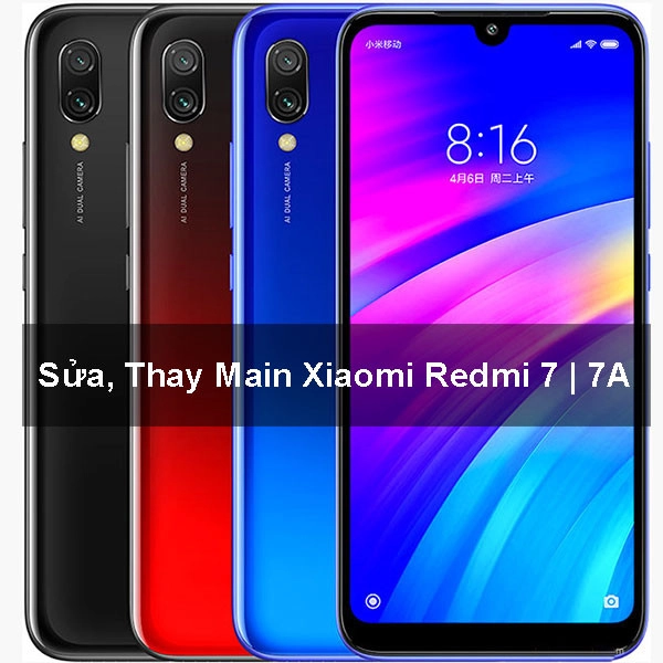 Sửa, Thay Main Xiaomi Redmi 7 | 7A