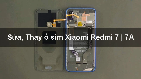 Sửa, Thay ổ sim Xiaomi Redmi 7 | 7A