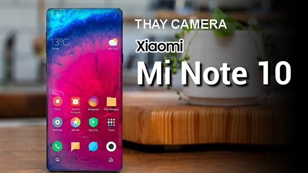 Thay camera Mi Note 10 | Lite | Pro uy tín, giá rẻ tại Mobilecity