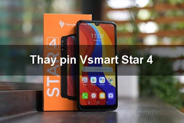 Thay pin Vsmart Star 4 uy tín, giá rẻ tại Mobilecity