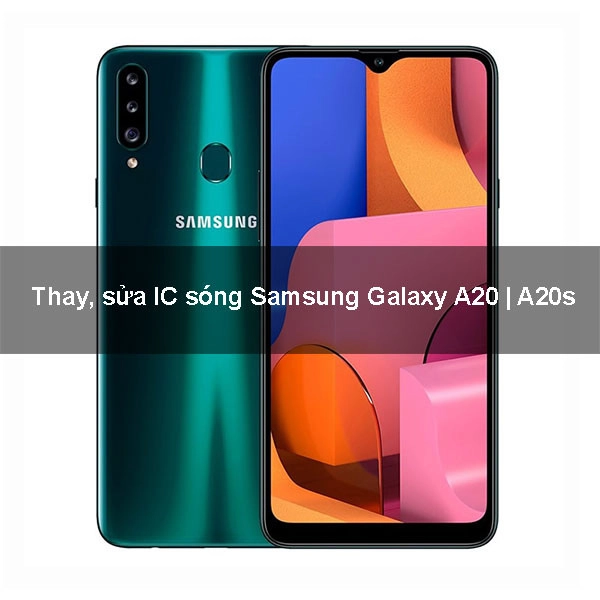Thay, sửa IC sóng Samsung Galaxy A20 | A20s