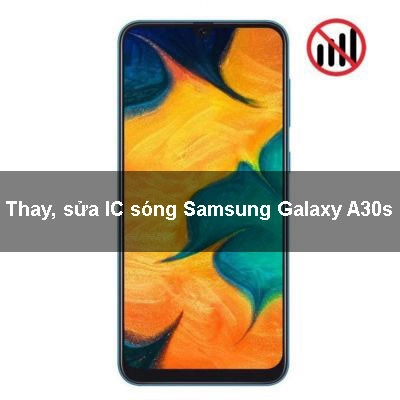Thay, sửa IC sóng Samsung Galaxy A30s