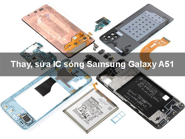 Thay, sửa IC sóng Samsung Galaxy A51