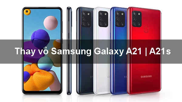 Thay vỏ Samsung Galaxy A21 | A21s
