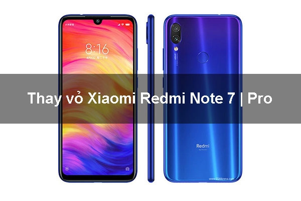 Thay vỏ Xiaomi Redmi Note 7 | Pro