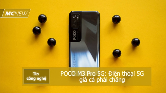 Đánh giá POCO M3 Pro 5G: Điện thoại 5G giá cả phải chăng