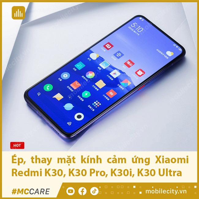 Ép, thay mặt kính cảm ứng Xiaomi Redmi K30, K30 Pro, K30i, K30 Ultra