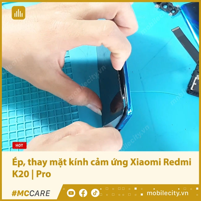 Ép, thay mặt kính cảm ứng Xiaomi Redmi K20 | Pro