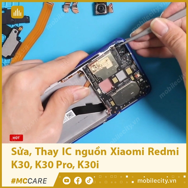 Sửa, Thay IC nguồn Xiaomi Redmi K30, K30 Pro, K30i