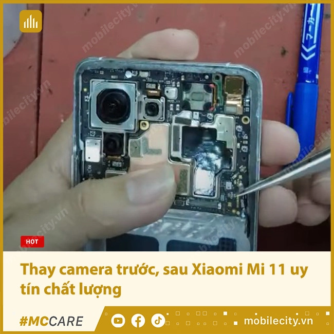 Thay camera trước, sau Xiaomi Mi 11