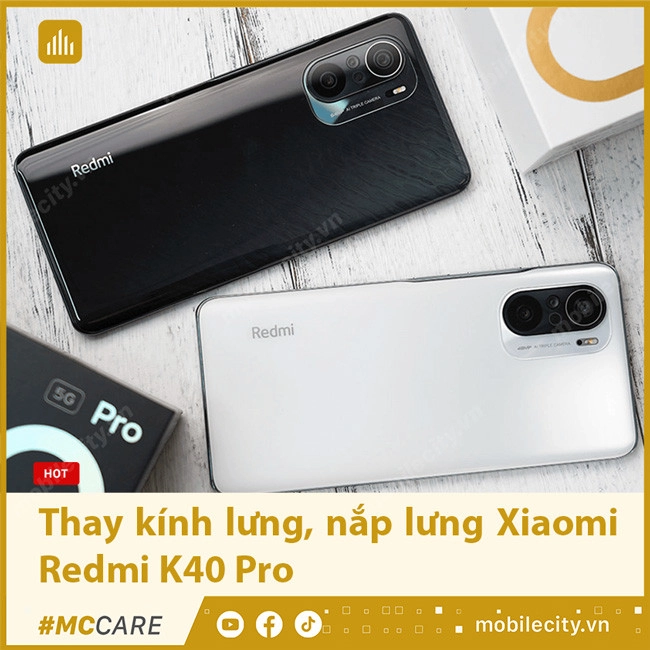 Thay kính lưng, nắp lưng Xiaomi Redmi K40 Pro