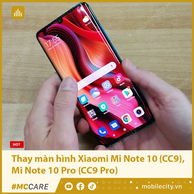 # Dịch vụ thay màn hình Xiaomi Mi Note 10 (CC9), Note 10 Pro (CC9 Pro) chính hãng ở đâu tốt?