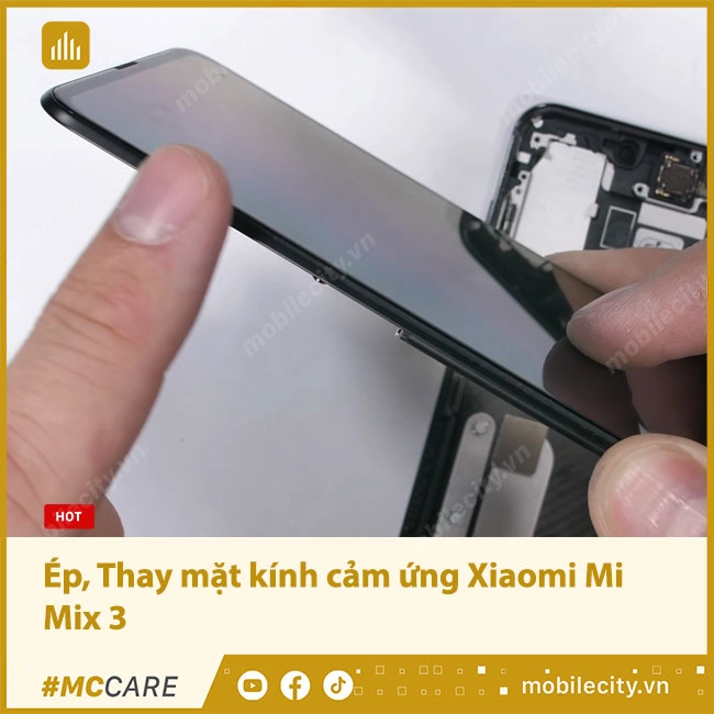 Dịch vụ thay mặt kính cảm ứng Xiaomi Mi Mix 3 lấy ngay, giá rẻ