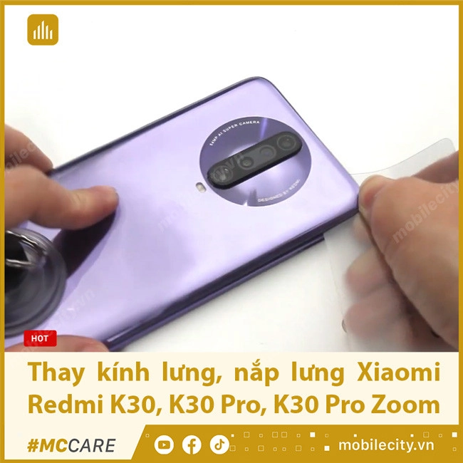 Thay kính lưng, nắp lưng Xiaomi Redmi K30, K30 Pro, K30 Pro Zoom