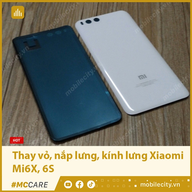 Thay vỏ, nắp lưng, kính lưng Xiaomi Mi6X, 6S