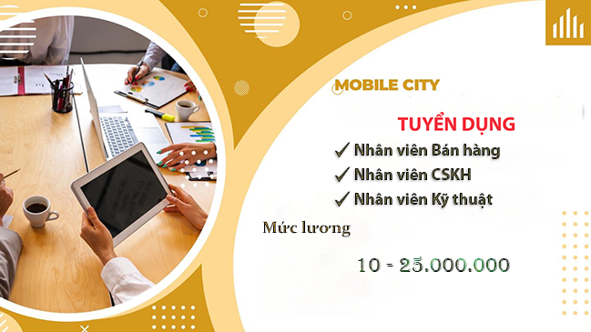 MobileCity Tuyển Dụng (25.000.000) - MobileCity