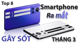 top-8-smartphone-ra-mat-thang-3