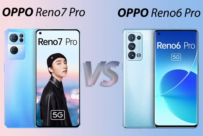 so-sanh-oppo-reno7-pro-5g-reno6-pro