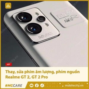 thay-sua-phim-am-luong-phim-nguon-realme-gt-2-gt-2-pro-khung