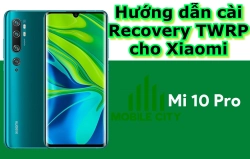 huong-dan-cai-recovery-twrp-cho-xiaomi-mi-10-pro-1