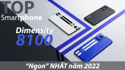 top-dien-thoai-chay-dimensity-8100-ngon-nhat-2022-0