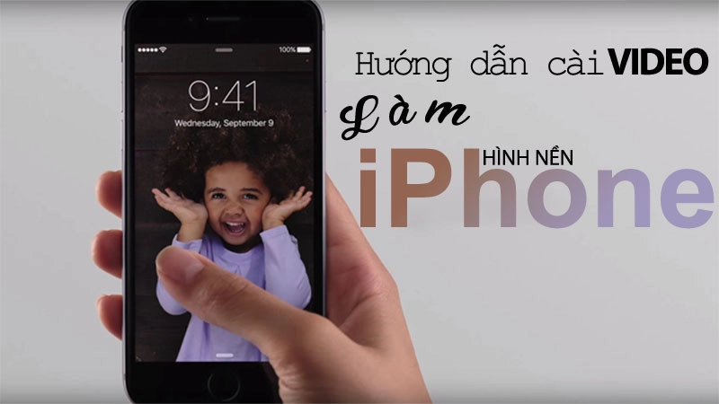 Cách cài video làm hình nền iPhone cực đơn giản