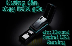 huong-dan-chay-rom-goc-cho-xiaomi-redmi-k50-gaming