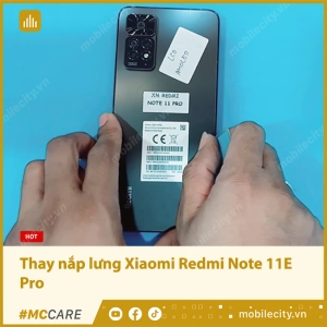 thay-nap-lung-xiaomi-redmi-note-11e-pro
