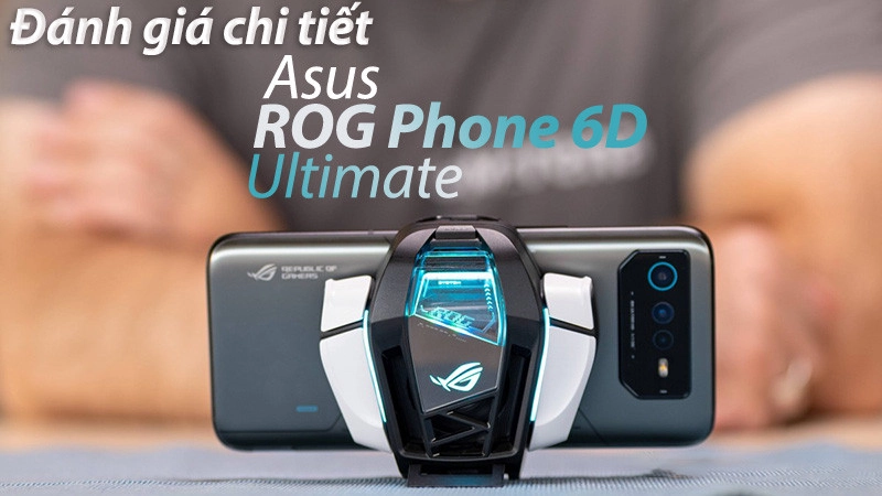 danh-gia-asus-rog-phone-6d-ultimate-1