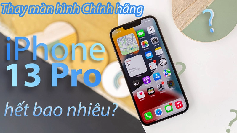 thay-man-hinh-chinh-hang-iphone-13-pro-het-bao-nhieu-0