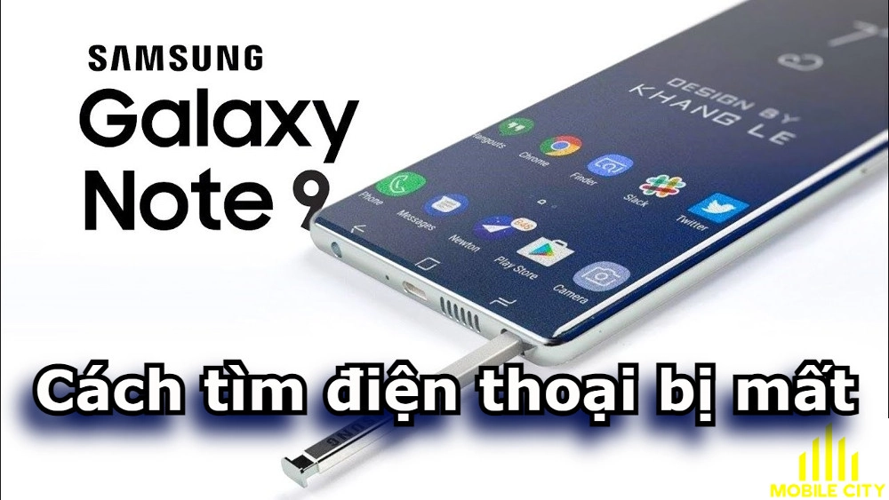 Cách Tìm Điện Thoại Samsung Galaxy Note 9, S9, S9 Plus Bị Mất