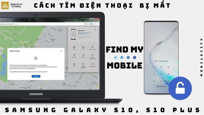 Cách tìm điện thoại Samsung Galaxy S10, S10 Plus bị mất