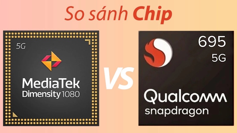so-sanh-chip-dimensity-1080-va-snapdragon-695-0.jpg
