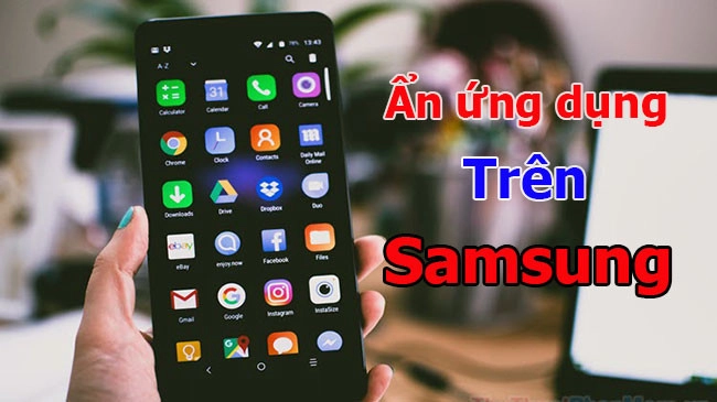 Hướng dẫn cách ẩn ứng dụng trên điện thoại Samsung mới nhất