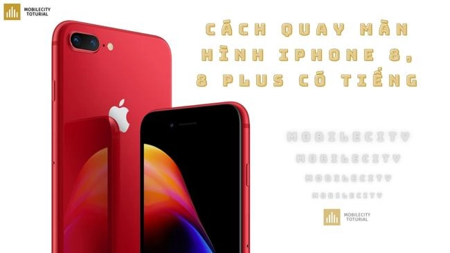 Cách Quay Màn Hình Iphone 8 Có Tiếng Đơn Giản, Làm Tại Nhà.