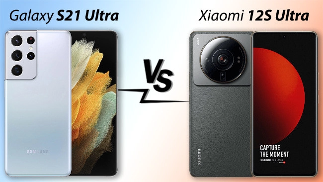 So sánh Samsung Galaxy S21 Ultra và Xiaomi 12S Ultra (Camera 108MP ...