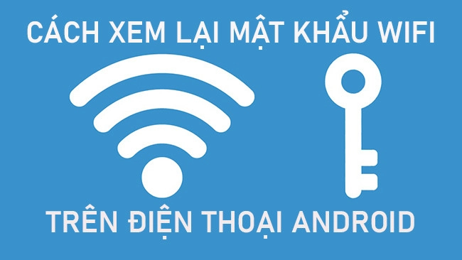 cach-xem-mat-khau-wifi-tren-android-ava